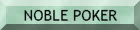 NOBLE POKER