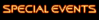 SPECIAL EVENTS