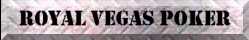 ROYAL VEGAS POKER